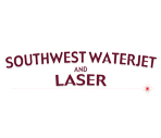 Southwest Waterjet and Laser